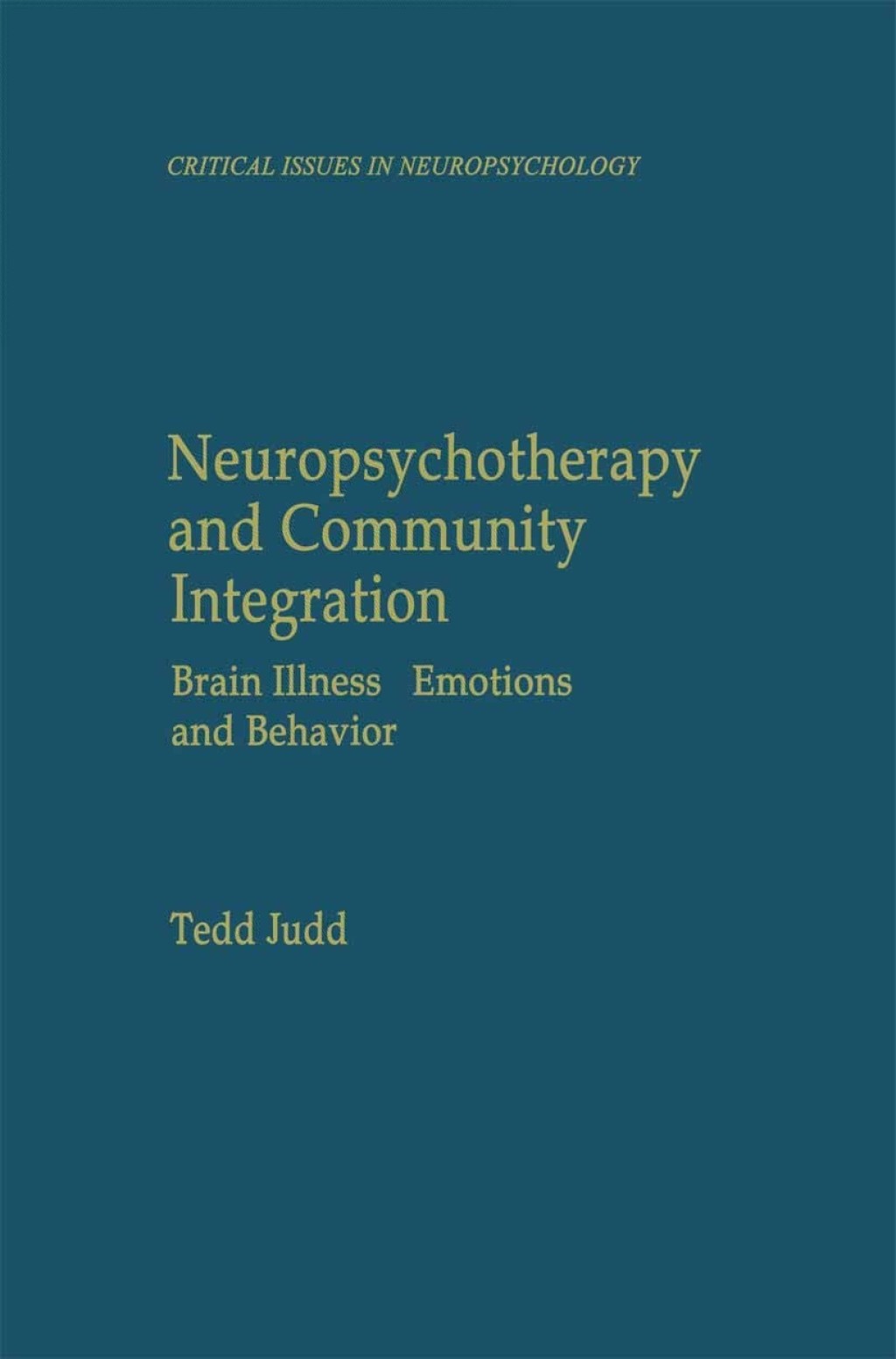 Neuropsychotherapy and Community Integration Brain Illness, Emotions, and Behavior  â€“ PDF/EPUB Version Downloadable