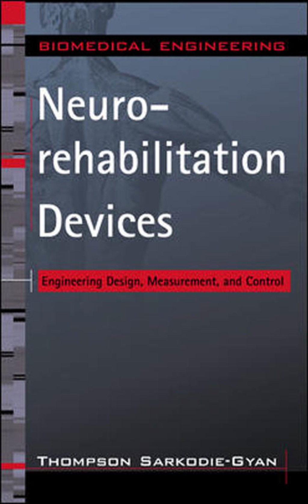 Neurorehabilitation Devices Engineering Design, Measurement and Control 1st Edition â€“ PDF/EPUB Version Downloadable