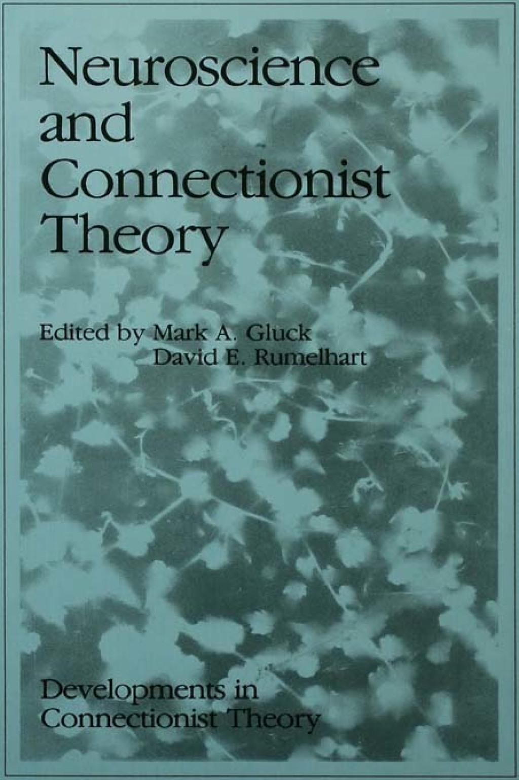 Neuroscience and Connectionist Theory 1st Edition â€“ PDF/EPUB Version Downloadable
