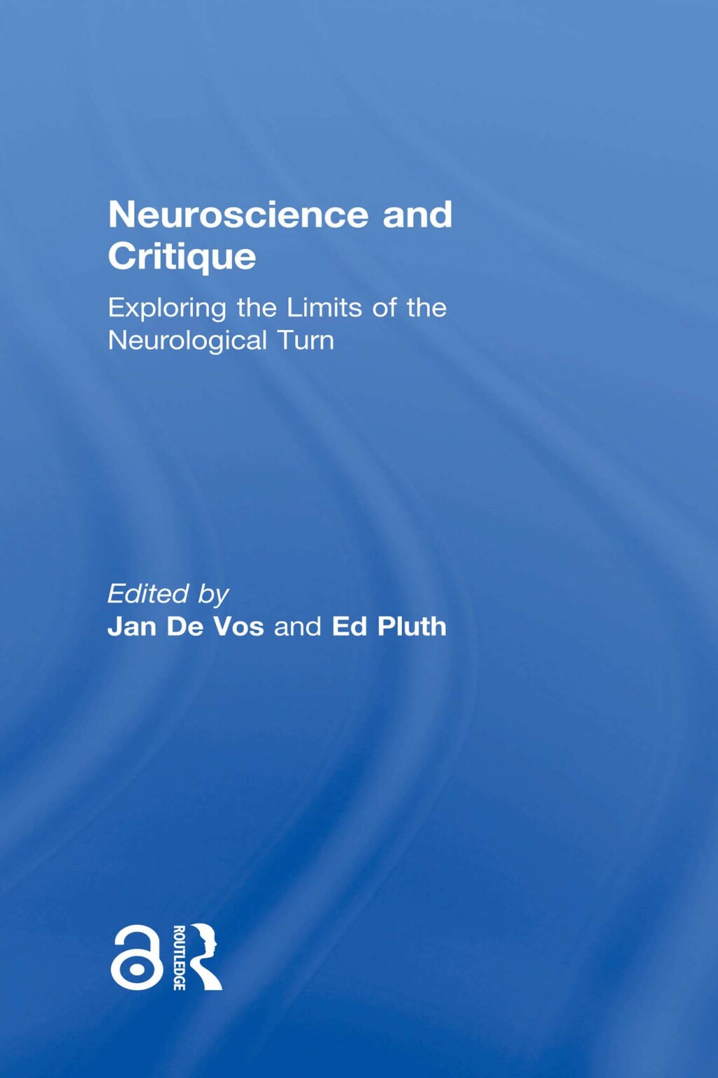 Neuroscience and Critique Exploring the Limits of the Neurological Turn 1st Edition â€“ PDF/EPUB Version Downloadable