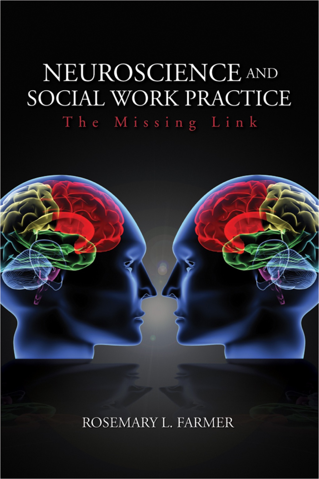 Neuroscience and Social Work Practice The Missing Link 1st Edition â€“ PDF/EPUB Version Downloadable