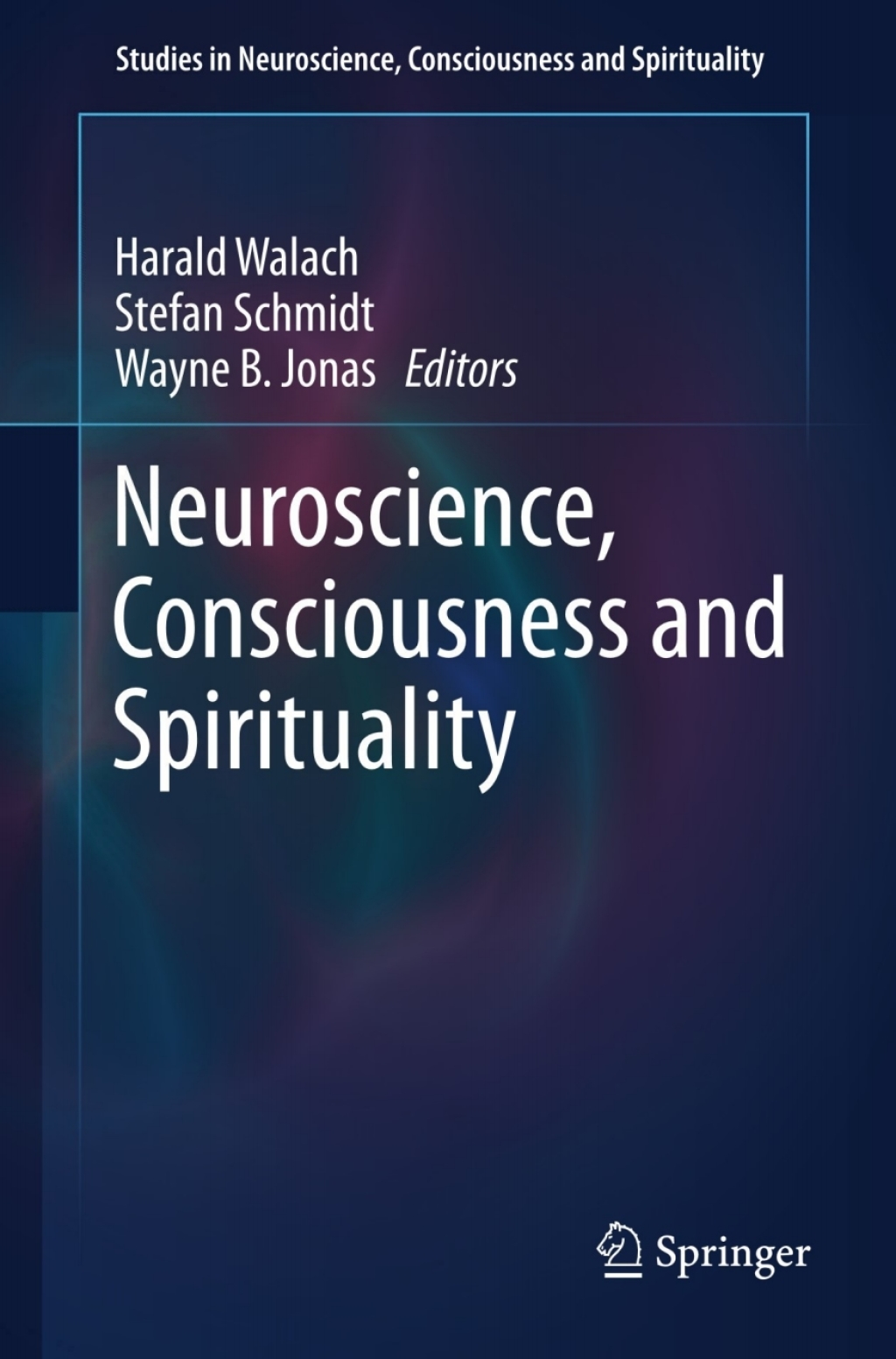 Neuroscience, Consciousness and Spirituality  â€“ PDF/EPUB Version Downloadable