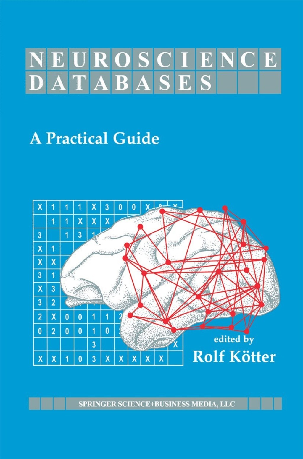 Neuroscience Databases A Practical Guide 1st Edition â€“ PDF/EPUB Version Downloadable