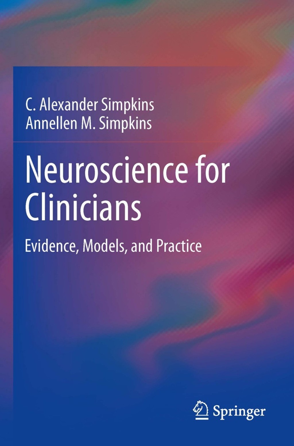 Neuroscience for Clinicians Evidence, Models, and Practice  â€“ PDF/EPUB Version Downloadable