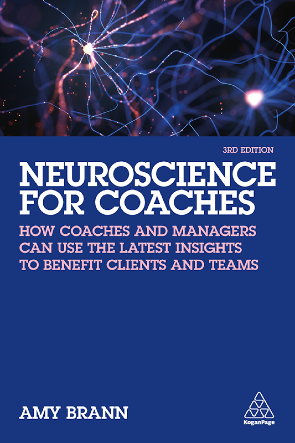 Neuroscience for Coaches How coaches and managers can use the latest insights to benefit clients and teams 3rd Edition â€“ PDF/EPUB Version Downloadable