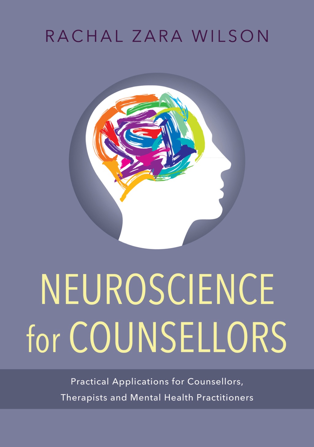 Neuroscience for Counsellors Practical Applications for Counsellors, Therapists and Mental Health Practitioners  â€“ PDF/EPUB Version Downloadable