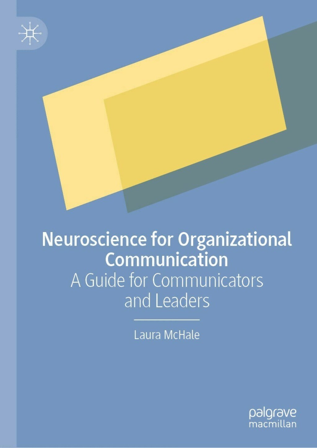 Neuroscience for Organizational Communication A Guide for Communicators and Leaders  â€“ PDF/EPUB Version Downloadable