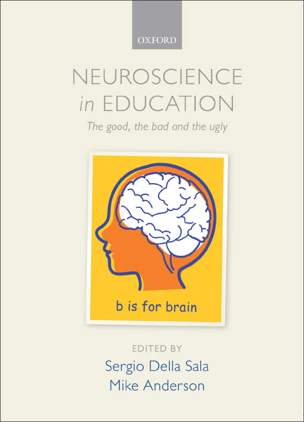 Neuroscience in Education The good, the bad, and the ugly 1st Edition â€“ PDF/EPUB Version Downloadable