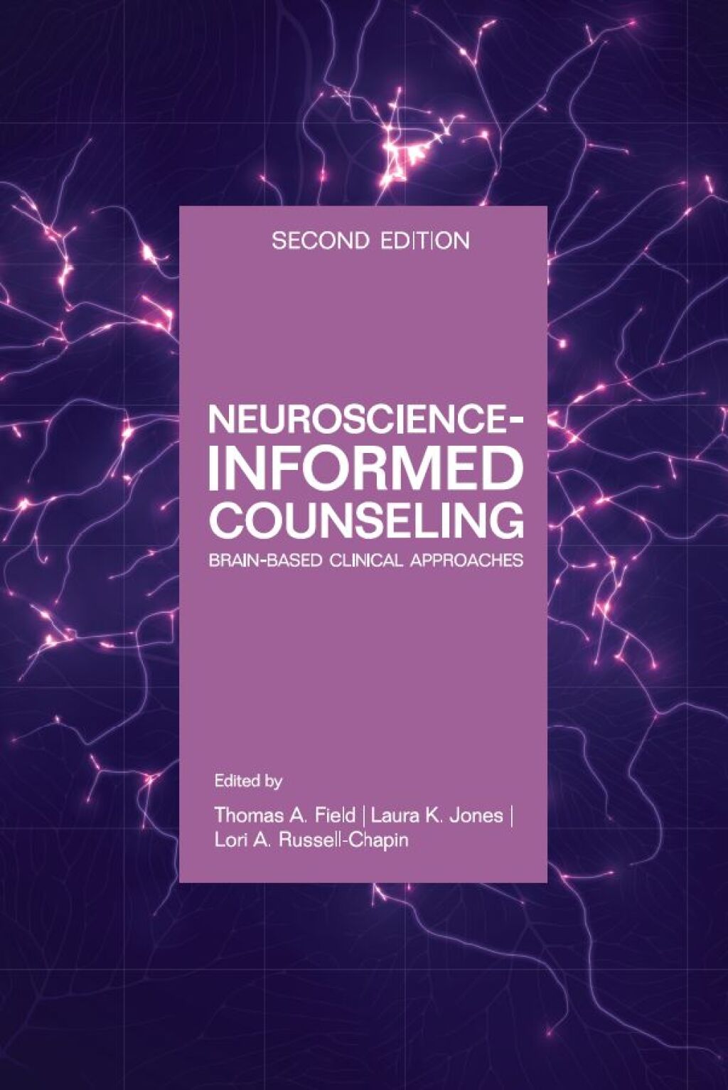 Neuroscience-Informed Counseling Brain-Based Clinical Approaches 2nd Edition â€“ PDF/EPUB Version Downloadable