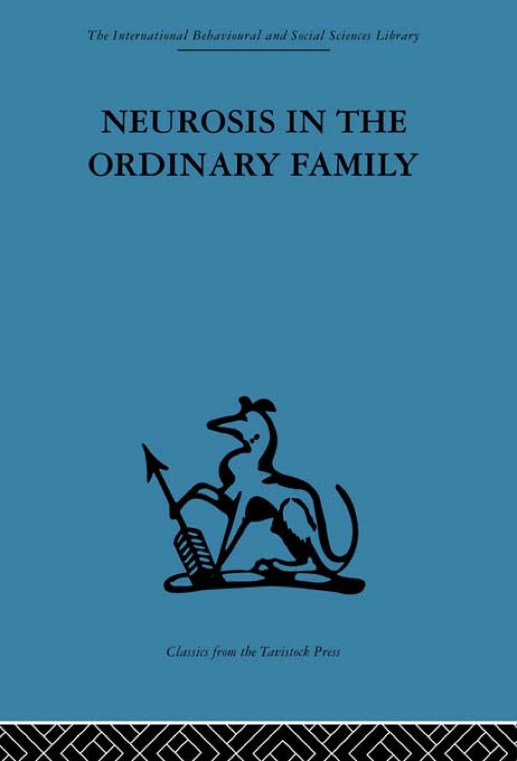 Neurosis in the Ordinary Family A psychiatric survey 1st Edition â€“ PDF/EPUB Version Downloadable