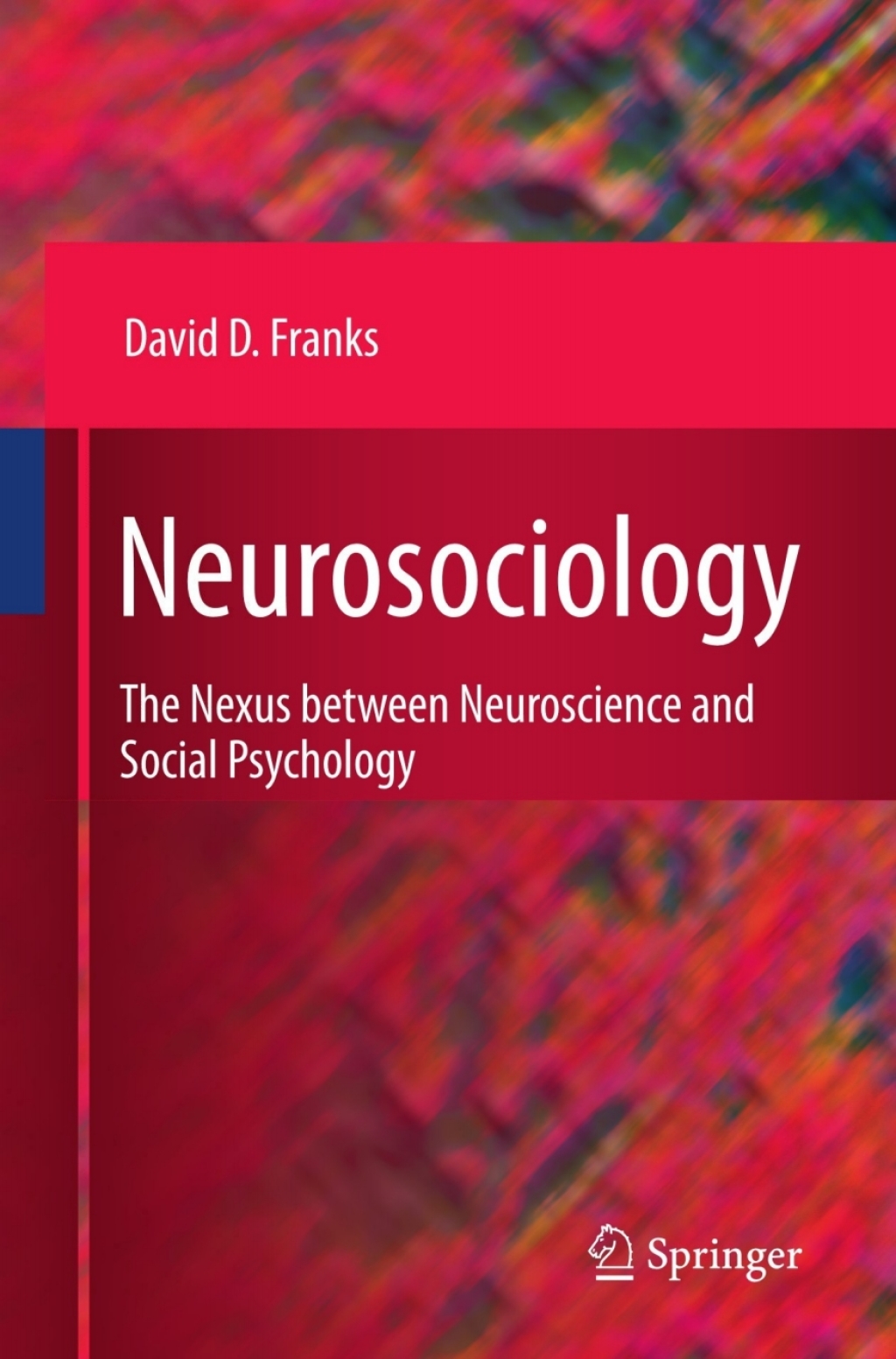 Neurosociology The Nexus Between Neuroscience and Social Psychology  â€“ PDF/EPUB Version Downloadable