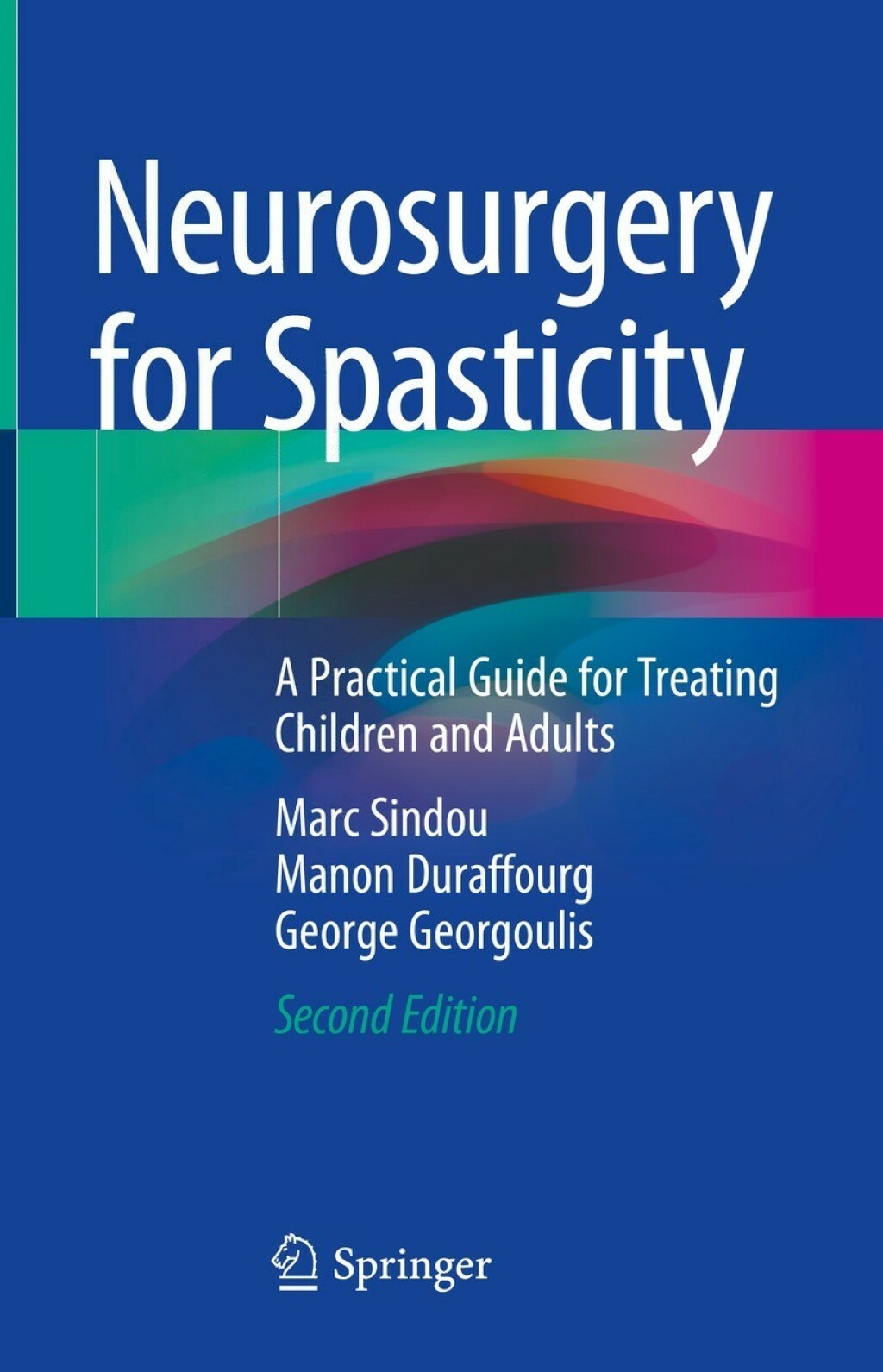 Neurosurgery for Spasticity A Practical Guide for Treating Children and Adults 2nd Edition â€“ PDF/EPUB Version Downloadable