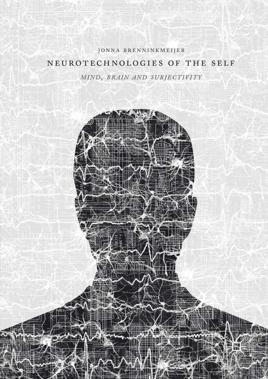 Neurotechnologies of the Self Mind, Brain and Subjectivity  â€“ PDF/EPUB Version Downloadable