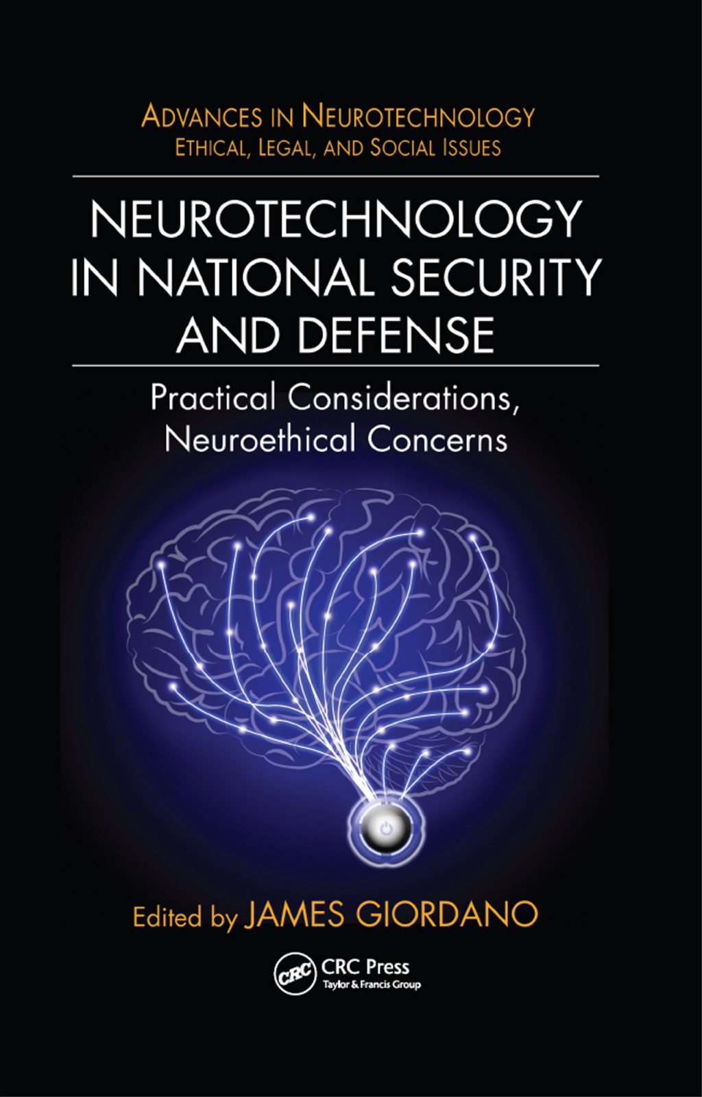 Neurotechnology in National Security and Defense Practical Considerations, Neuroethical Concerns 1st Edition â€“ PDF/EPUB Version Downloadable