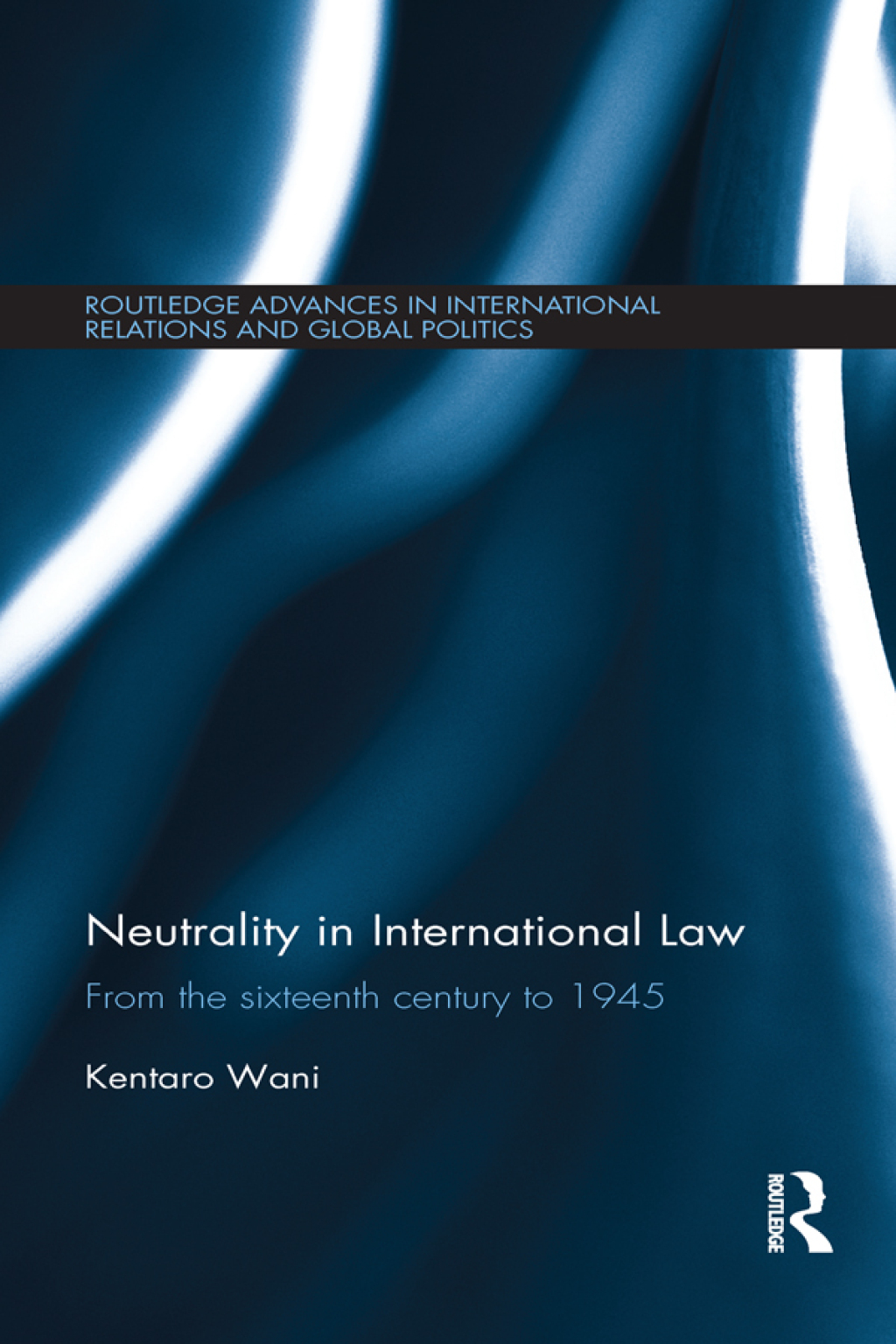 Neutrality in International Law From the Sixteenth Century to 1945 1st Edition â€“ PDF/EPUB Version Downloadable