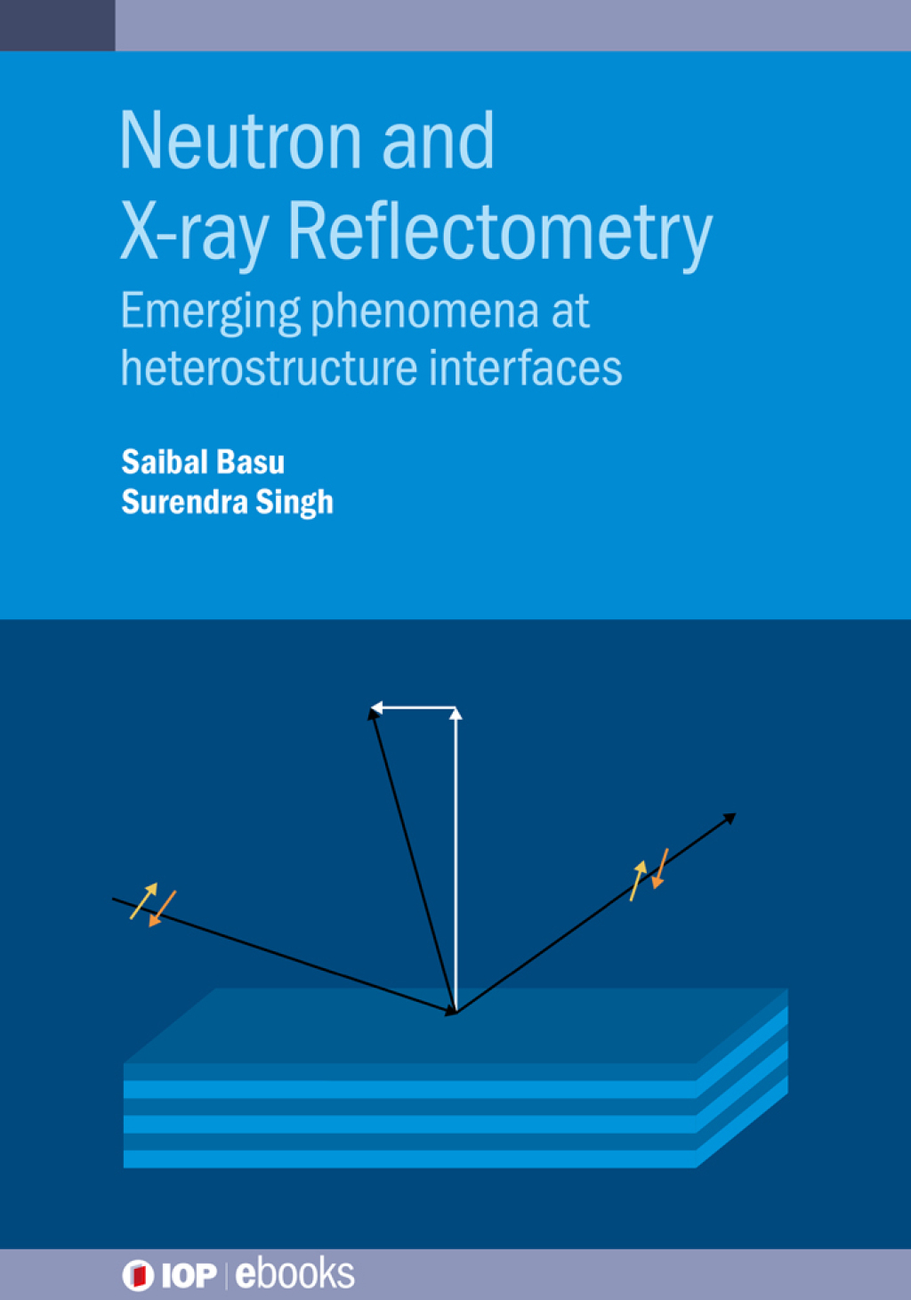 Neutron and X-ray Reflectometry Emerging phenomena at heterostructure interfaces  â€“ PDF/EPUB Version Downloadable