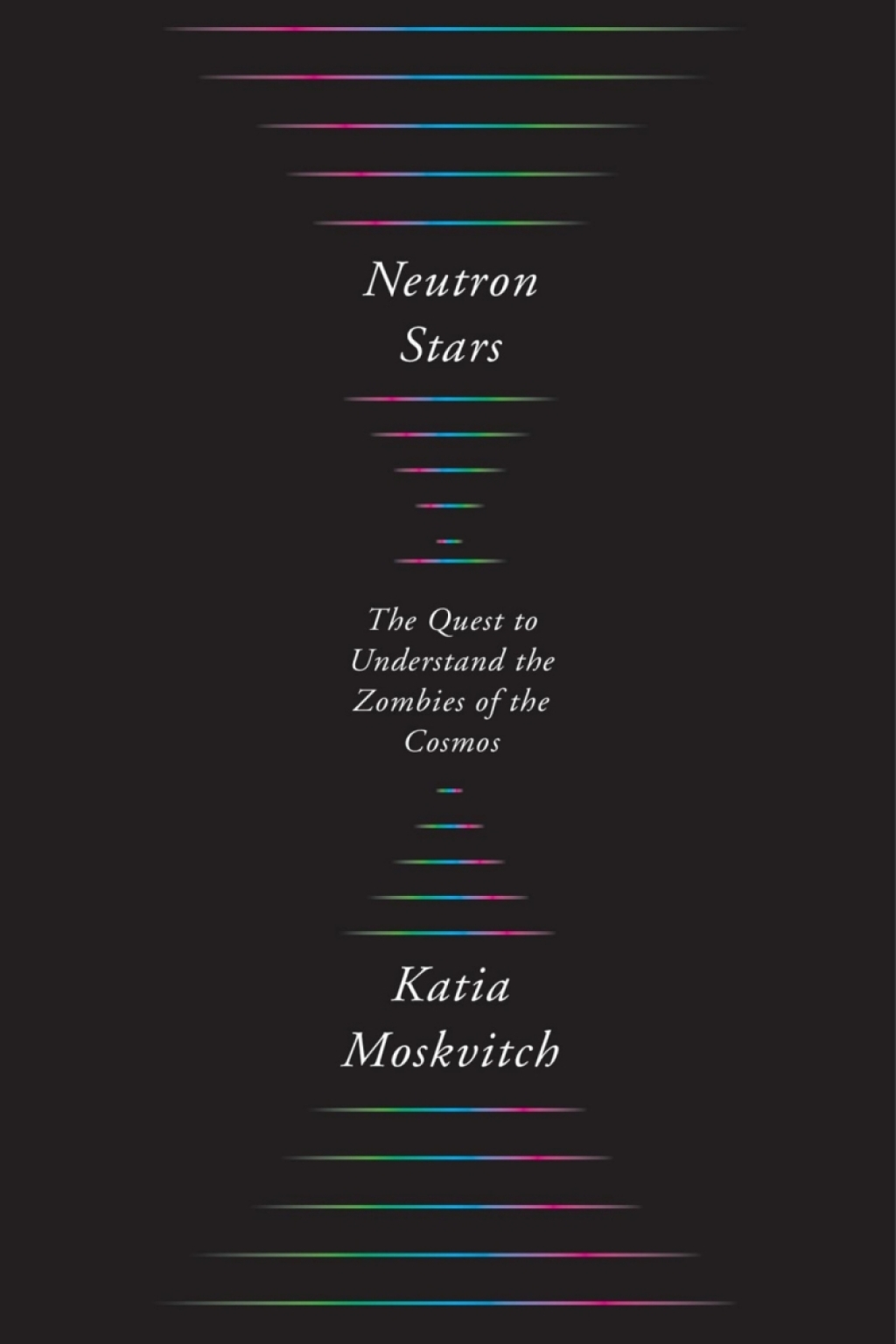 Neutron Stars The Quest to Understand the Zombies of the Cosmos - (PDF/EPUB Version)