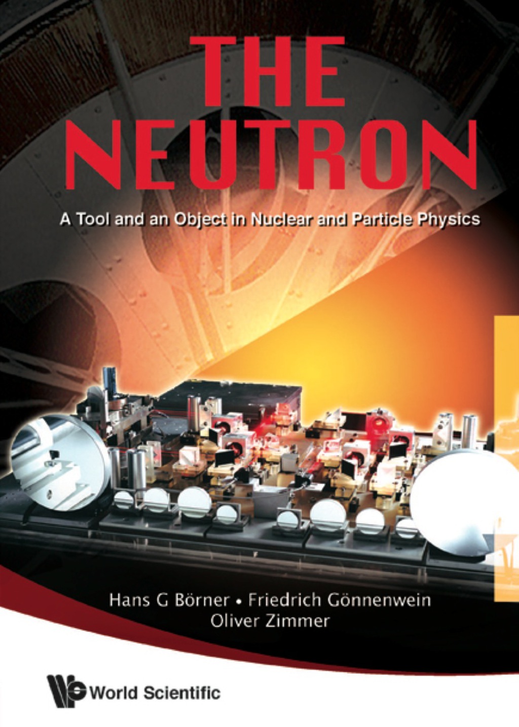 Neutron, The: A Tool And An Object In Nuclear And Particle Physics  â€“ PDF/EPUB Version Downloadable