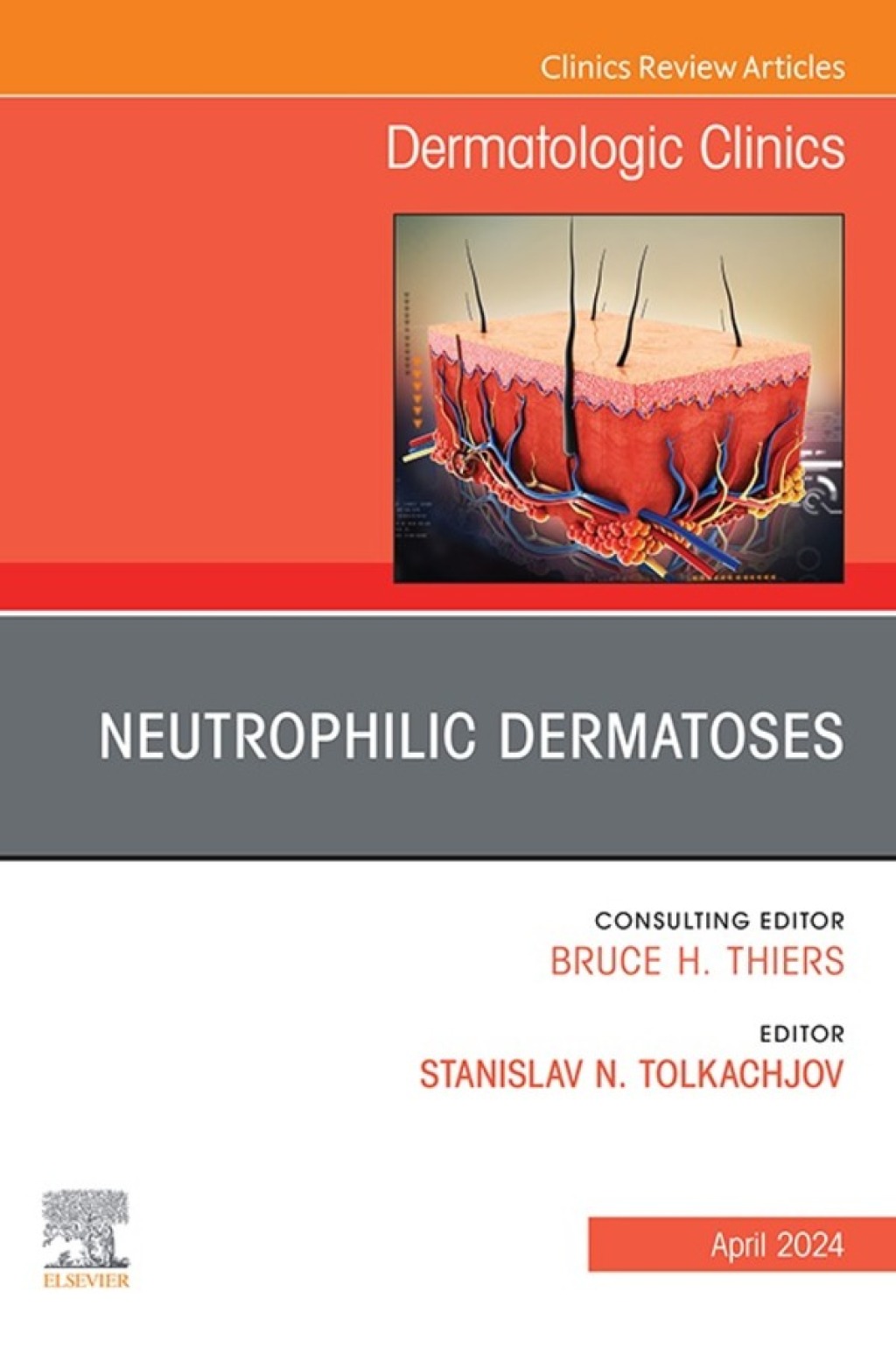 Neutrophilic Dermatoses, An Issue of Dermatologic Clinics 1st Edition â€“ PDF/EPUB Version Downloadable