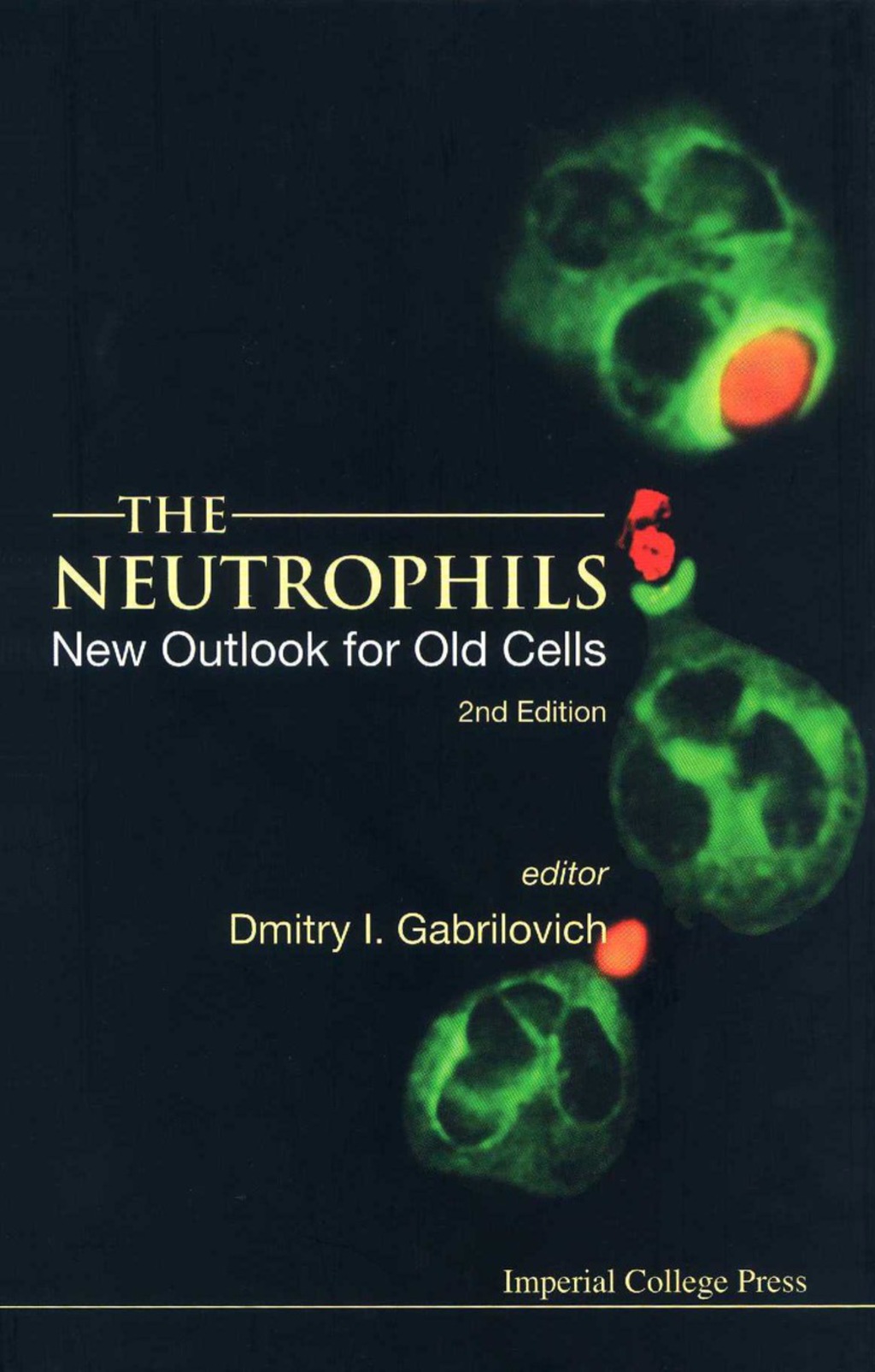 NEUTROPHILS, THE          (2ED) New Outlook for Old Cells 2nd Edition â€“ PDF/EPUB Version Downloadable