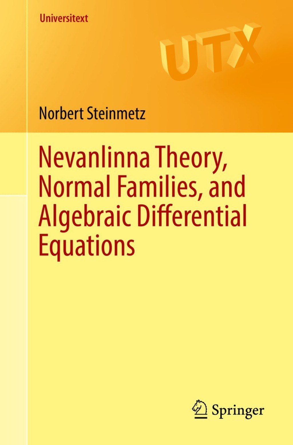 Nevanlinna Theory, Normal Families, and Algebraic Differential Equations  â€“ PDF/EPUB Version Downloadable