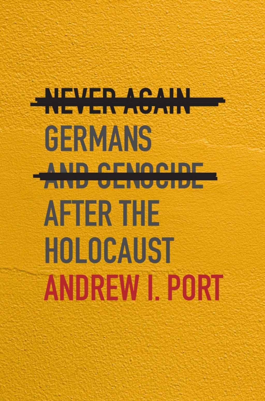 Never Again Germans and Genocide after the Holocaust  â€“ PDF/EPUB Version Downloadable