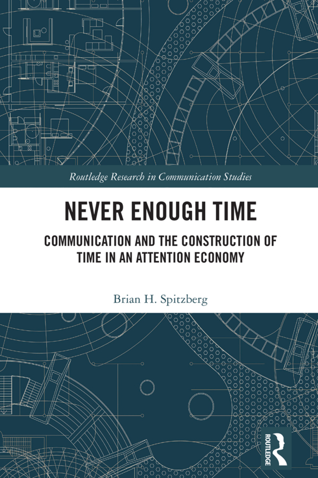 Never Enough Time Communication and the Construction of Time in an Attention Economy 1st Edition â€“ PDF/EPUB Version Downloadable