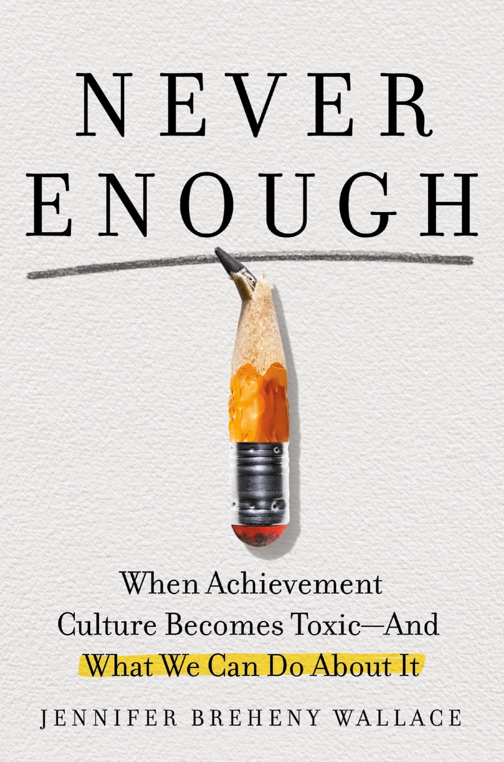 Never Enough When Achievement Culture Becomes Toxic-and What We Can Do About It - (PDF/EPUB Version)