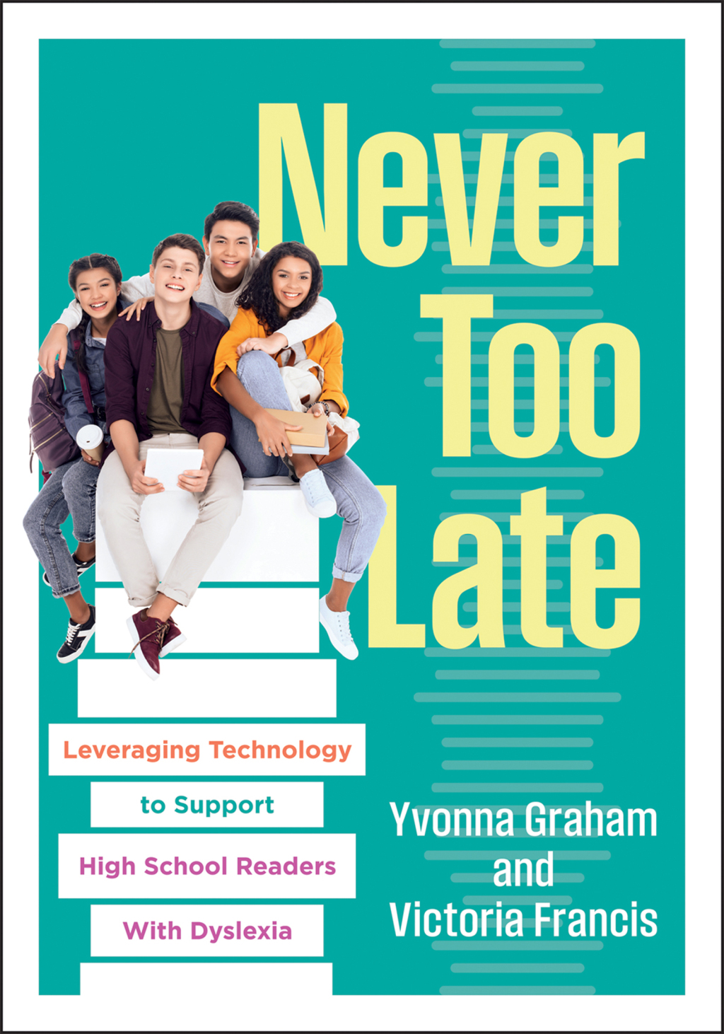 Never Too Late Leveraging Technology to Support High School Readers With Dyslexia (Tools for supporting high school students with dyslexia) 1st Edition â€“ PDF/EPUB Version Downloadable
