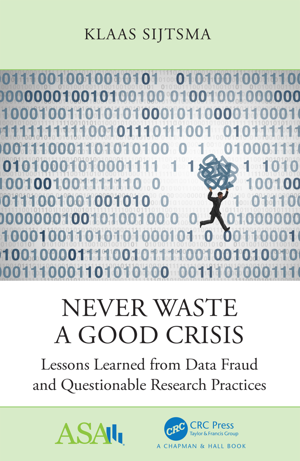 Never Waste a Good Crisis Lessons Learned from Data Fraud and Questionable Research Practices 1st Edition â€“ PDF/EPUB Version Downloadable