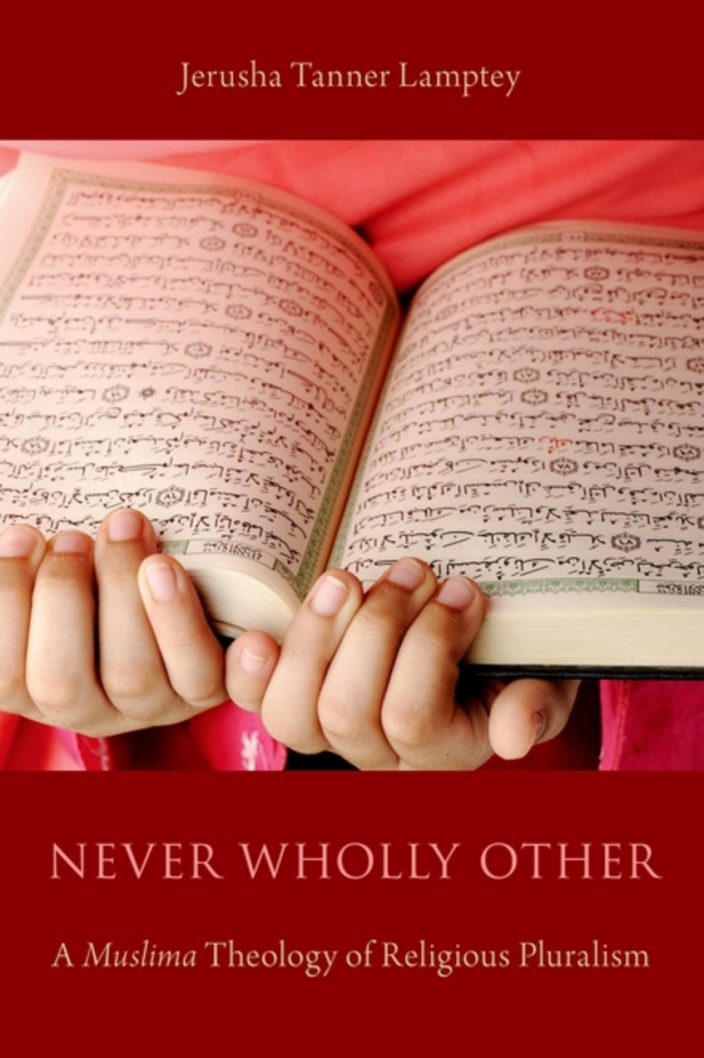 Never Wholly Other A Muslima Theology of Religious Pluralism  â€“ PDF/EPUB Version Downloadable