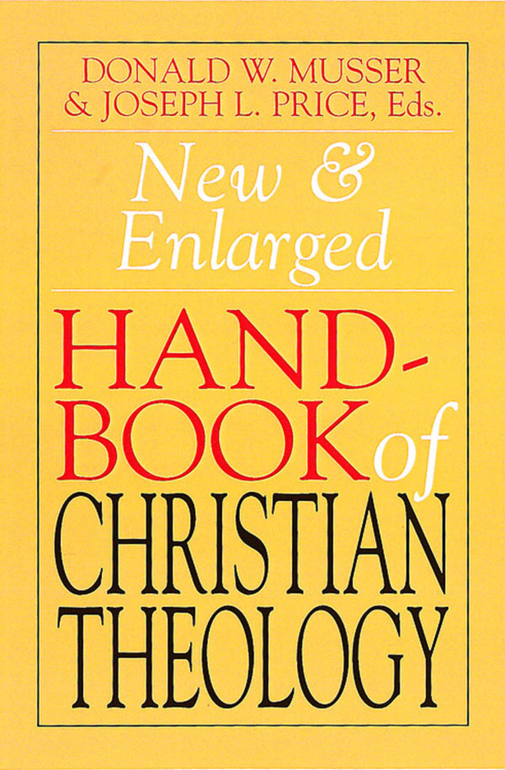 New & Enlarged Handbook of Christian Theology Revised Edition  â€“ PDF/EPUB Version Downloadable