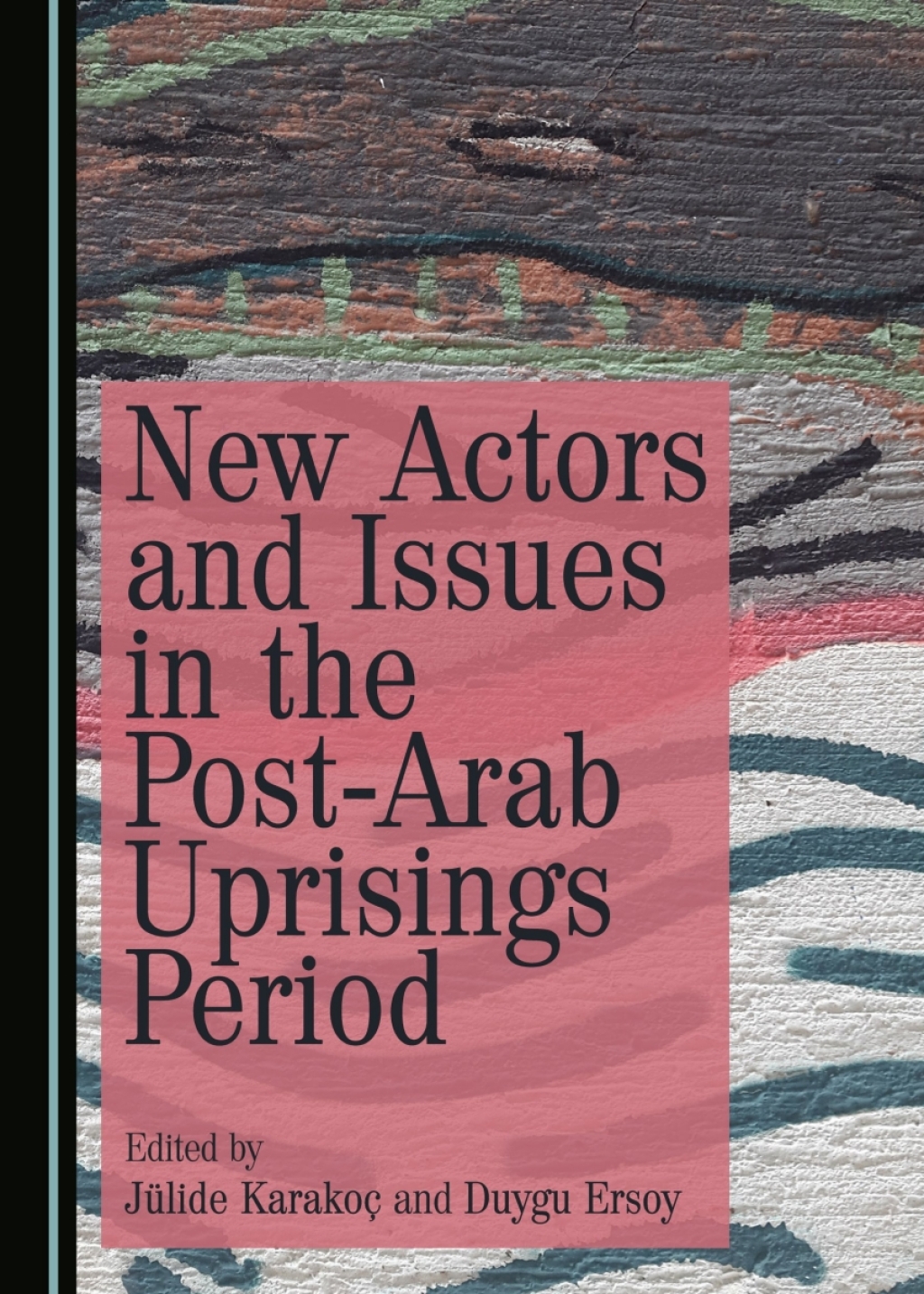 New Actors and Issues in the Post-Arab Uprisings Period 1st Edition â€“ PDF/EPUB Version Downloadable