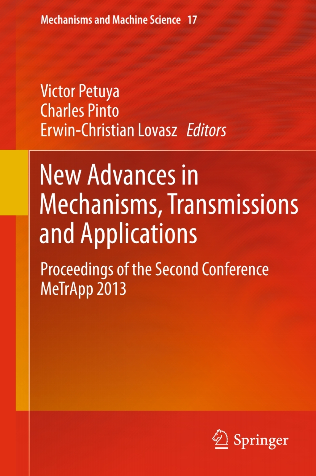 New Advances in Mechanisms, Transmissions and Applications Proceedings of the Second Conference MeTrApp 2013  â€“ PDF/EPUB Version Downloadable