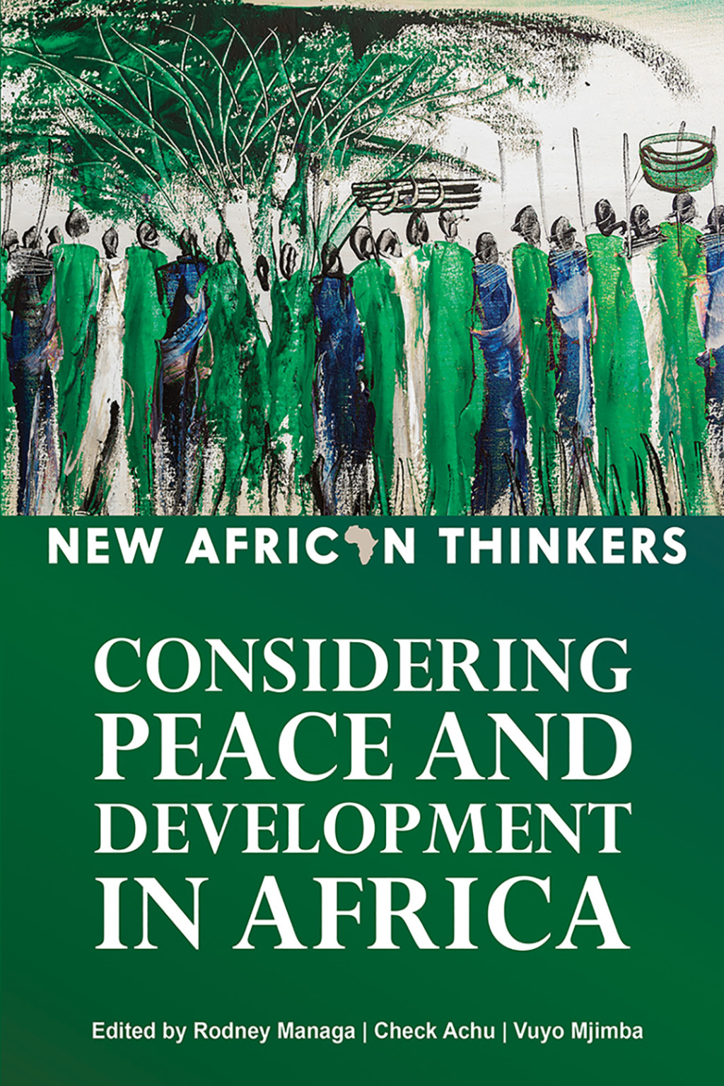 New African Thinkers: Considering Peace and Development in Africa 1st Edition â€“ PDF/EPUB Version Downloadable