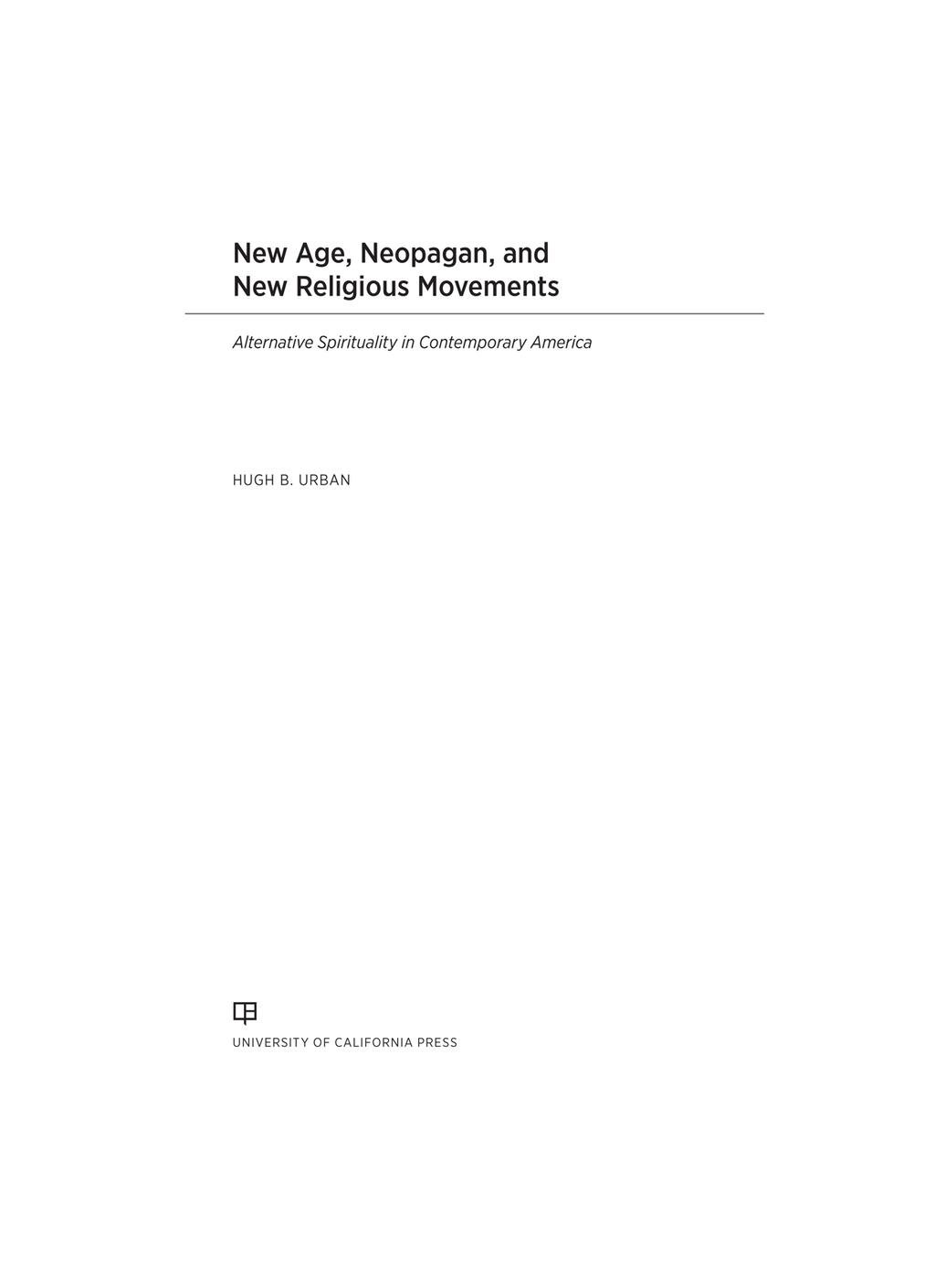 New Age, Neopagan, and New Religious Movements Alternative Spirituality in Contemporary America 1st Edition â€“ PDF/EPUB Version Downloadable