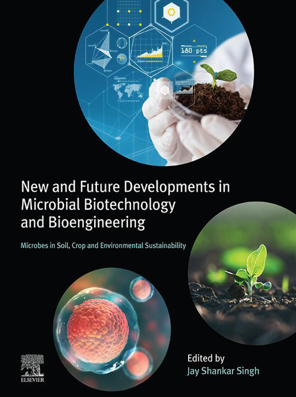 New and Future Developments in Microbial Biotechnology and Bioengineering Microbes in Soil, Crop and Environmental Sustainability  â€“ PDF/EPUB Version Downloadable