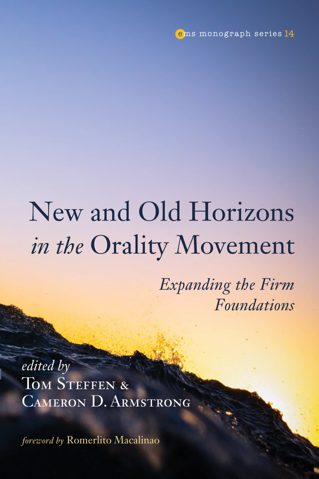New and Old Horizons in the Orality Movement Expanding the Firm Foundations  â€“ PDF/EPUB Version Downloadable