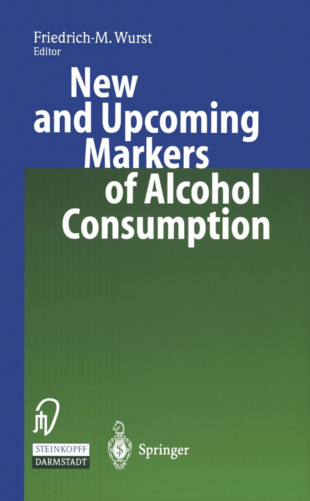 New and Upcoming Markers of Alcohol Consumption 1st Edition â€“ PDF/EPUB Version Downloadable