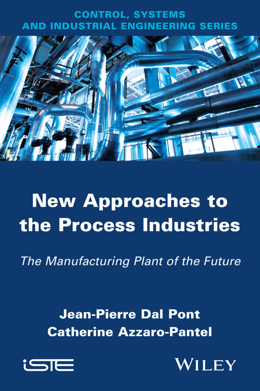 New Appoaches in the Process Industries: The Manufacturing Plant of the Future The Manufacturing Plant of the Future 1st Edition â€“ PDF/EPUB Version Downloadable
