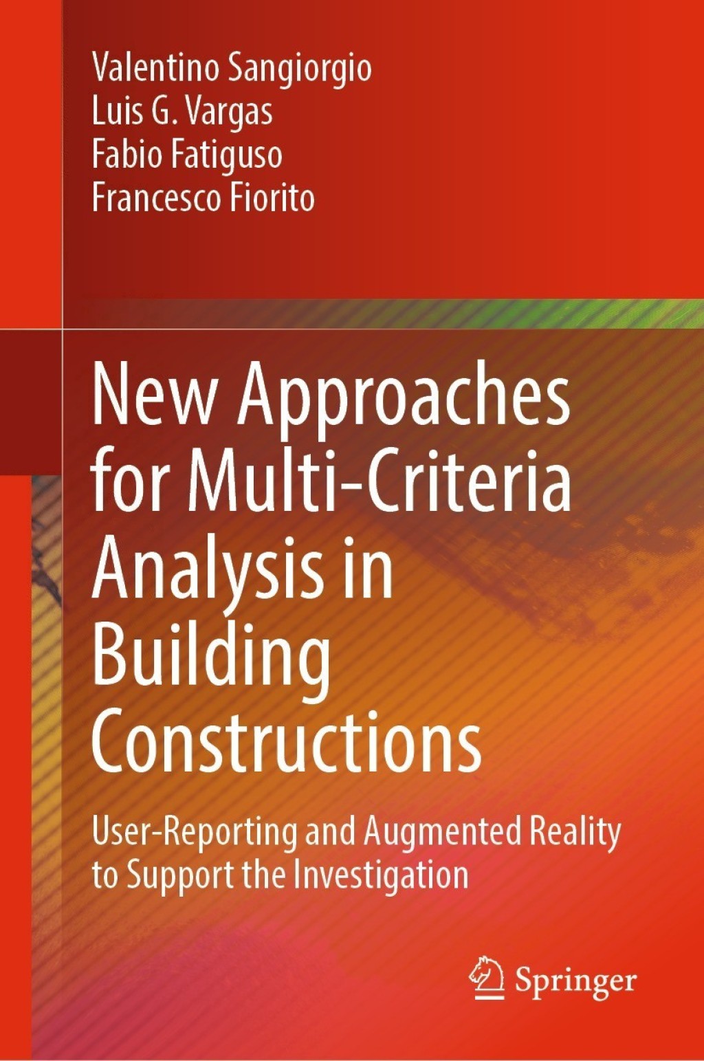 New Approaches for Multi-Criteria Analysis in Building Constructions User-Reporting and Augmented Reality to Support the Investigation  â€“ PDF/EPUB Version Downloadable
