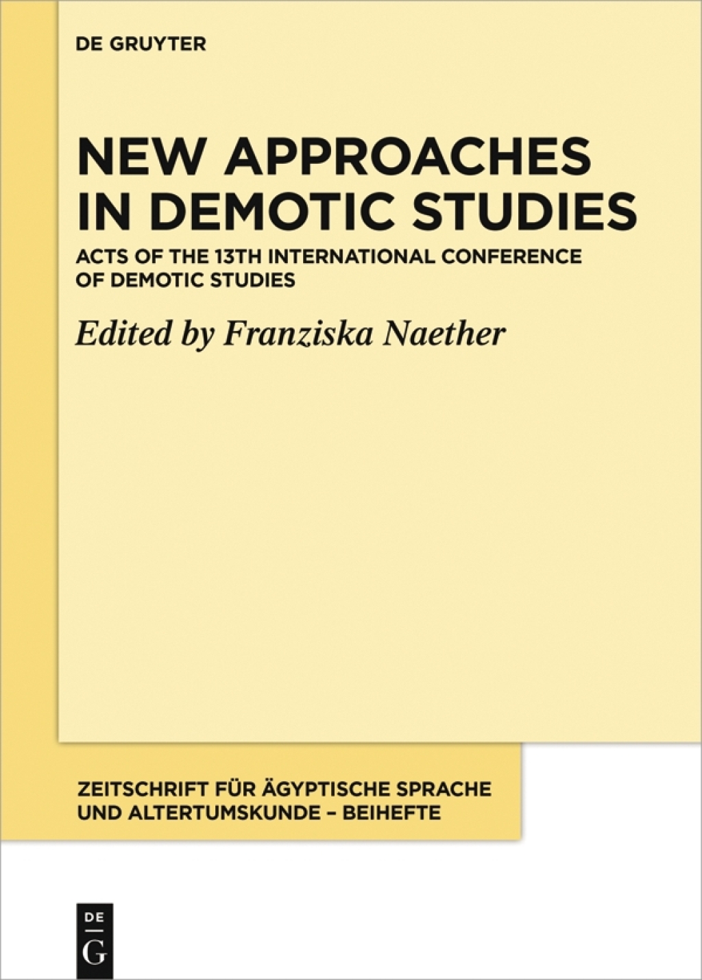 New Approaches in Demotic Studies Acts of the 13th International Conference of Demotic Studies 1st Edition â€“ PDF/EPUB Version Downloadable