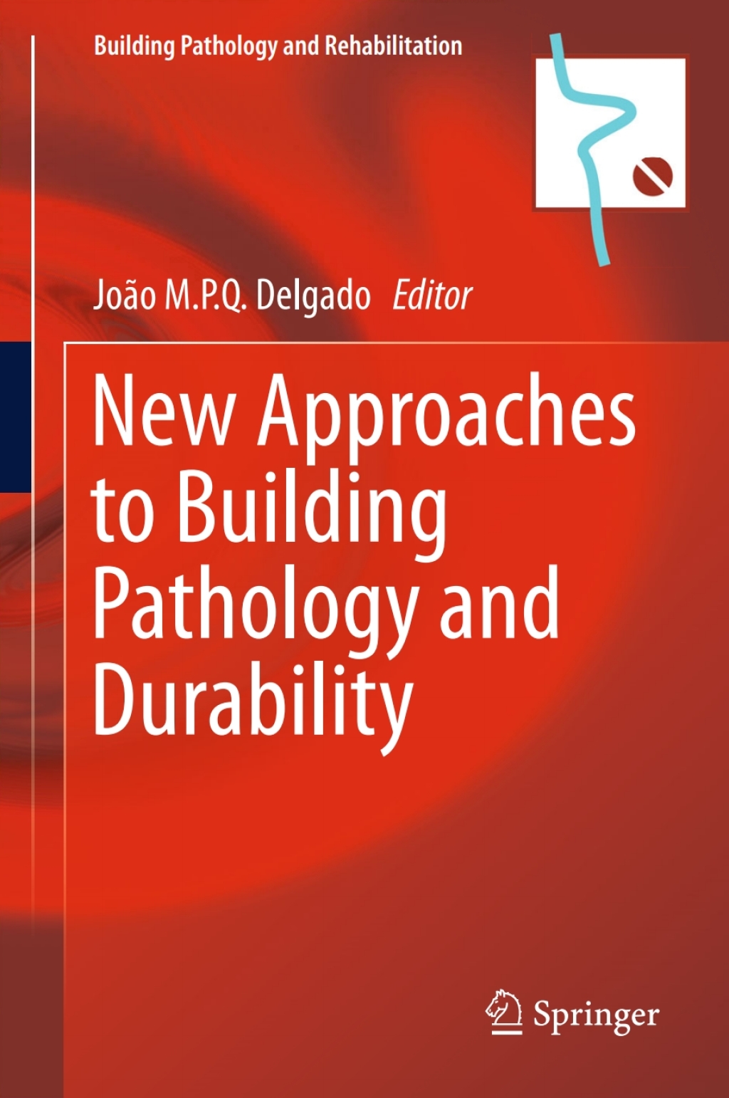 New Approaches to Building Pathology and Durability  â€“ PDF/EPUB Version Downloadable