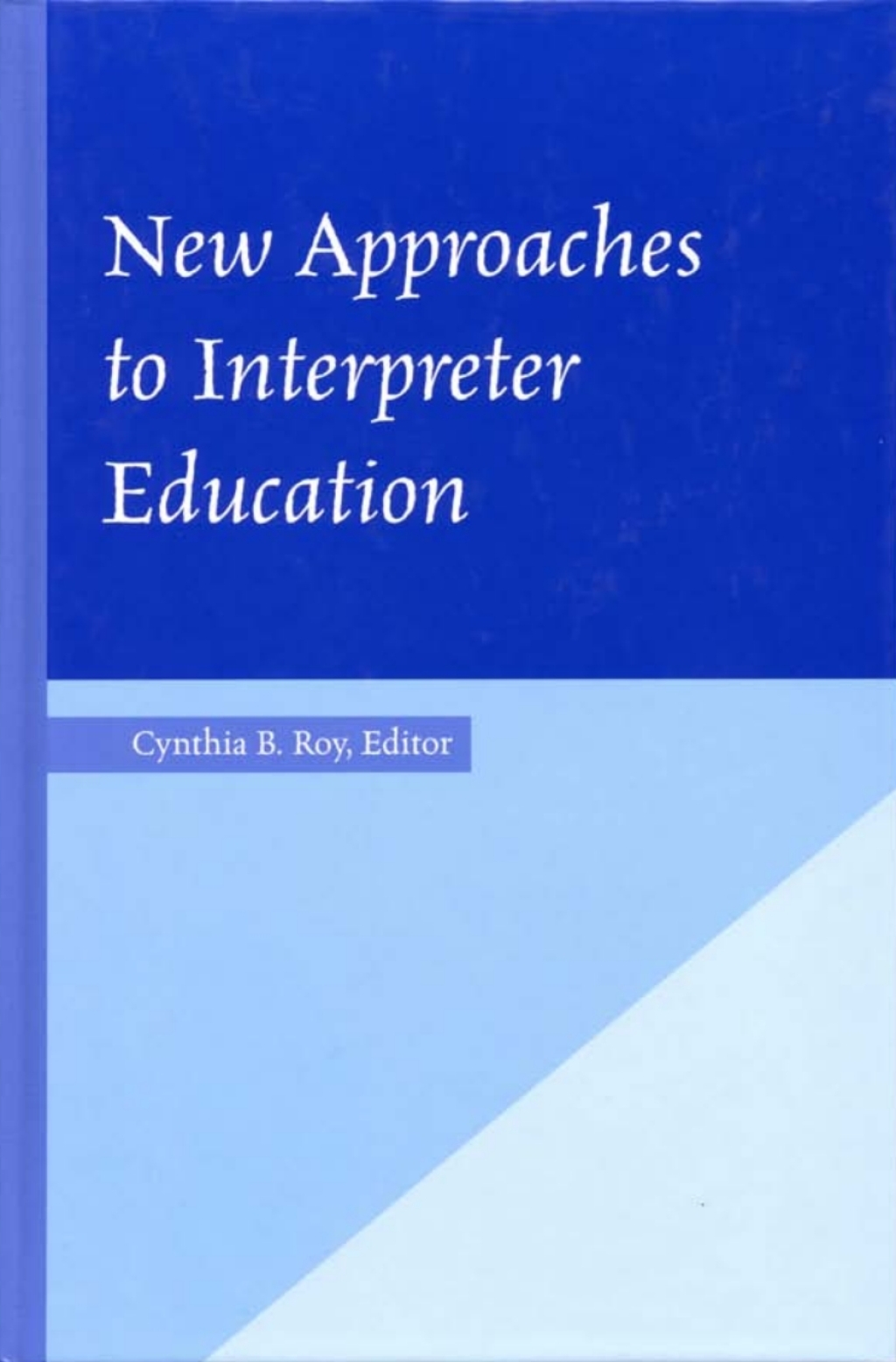 New Approaches to Interpreter Education  â€“ PDF/EPUB Version Downloadable