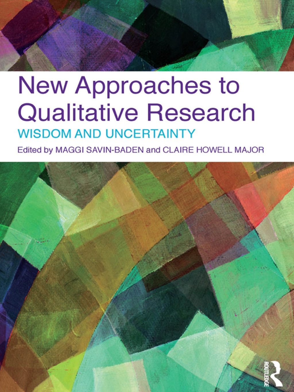 New Approaches to Qualitative Research Wisdom and Uncertainty 1st Edition â€“ PDF/EPUB Version Downloadable