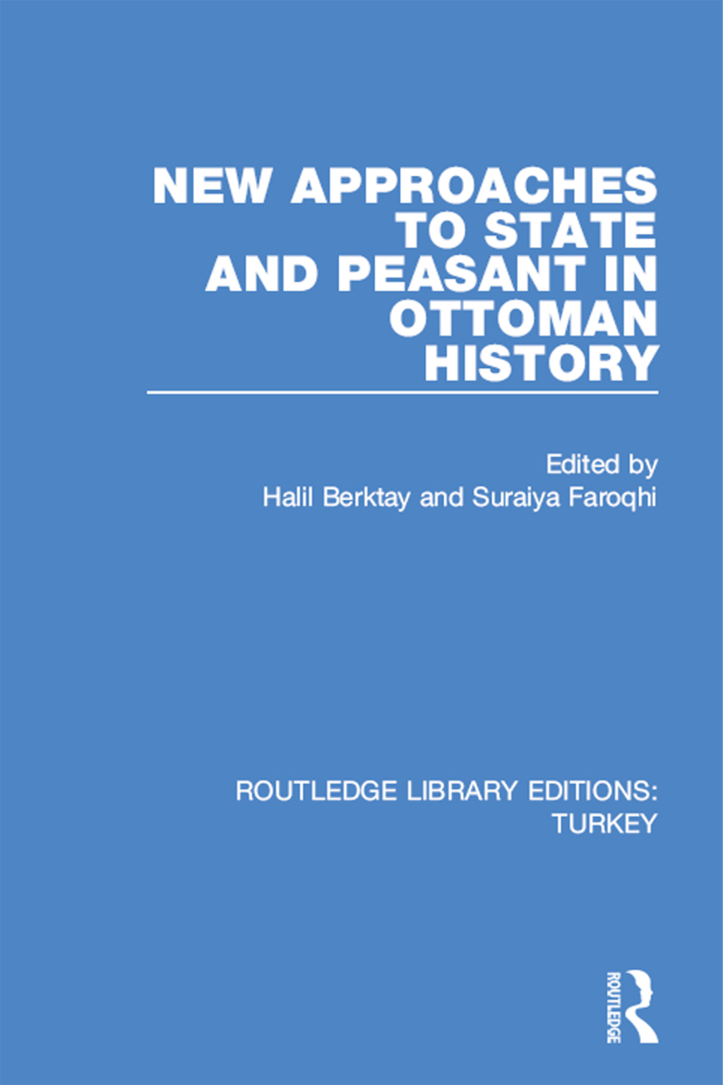 New Approaches to State and Peasant in Ottoman History 1st Edition â€“ PDF/EPUB Version Downloadable