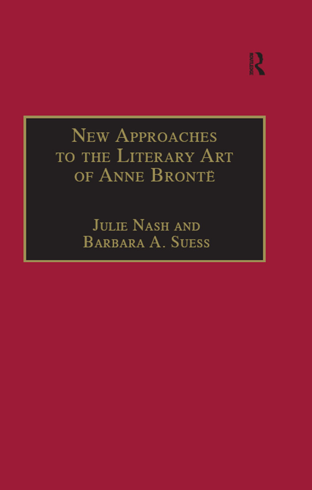 New Approaches to the Literary Art of Anne BrontÃ« 1st Edition â€“ PDF/EPUB Version Downloadable