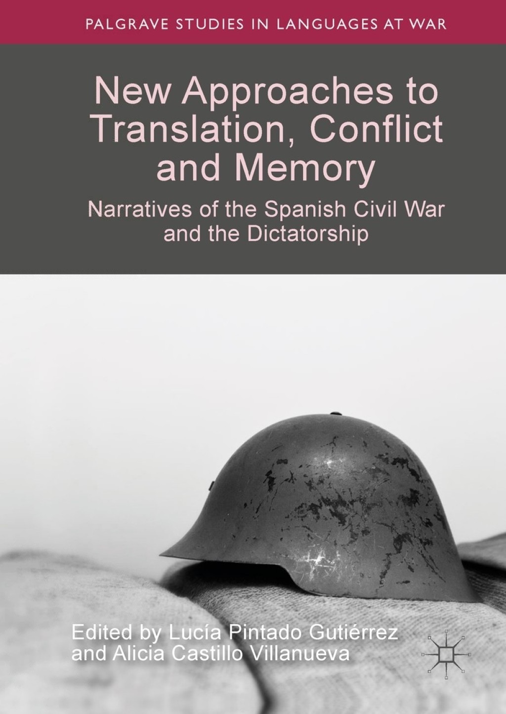 New Approaches to Translation, Conflict and Memory Narratives of the Spanish Civil War and the Dictatorship  â€“ PDF/EPUB Version Downloadable