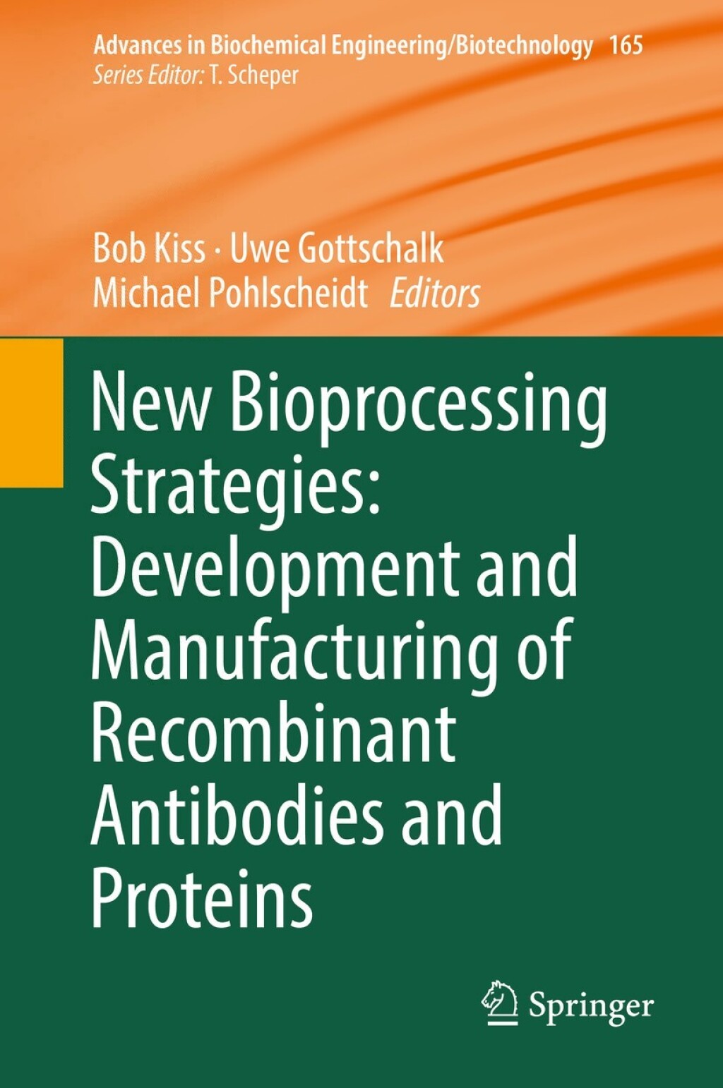 New Bioprocessing Strategies: Development and Manufacturing of Recombinant Antibodies and Proteins  â€“ PDF/EPUB Version Downloadable