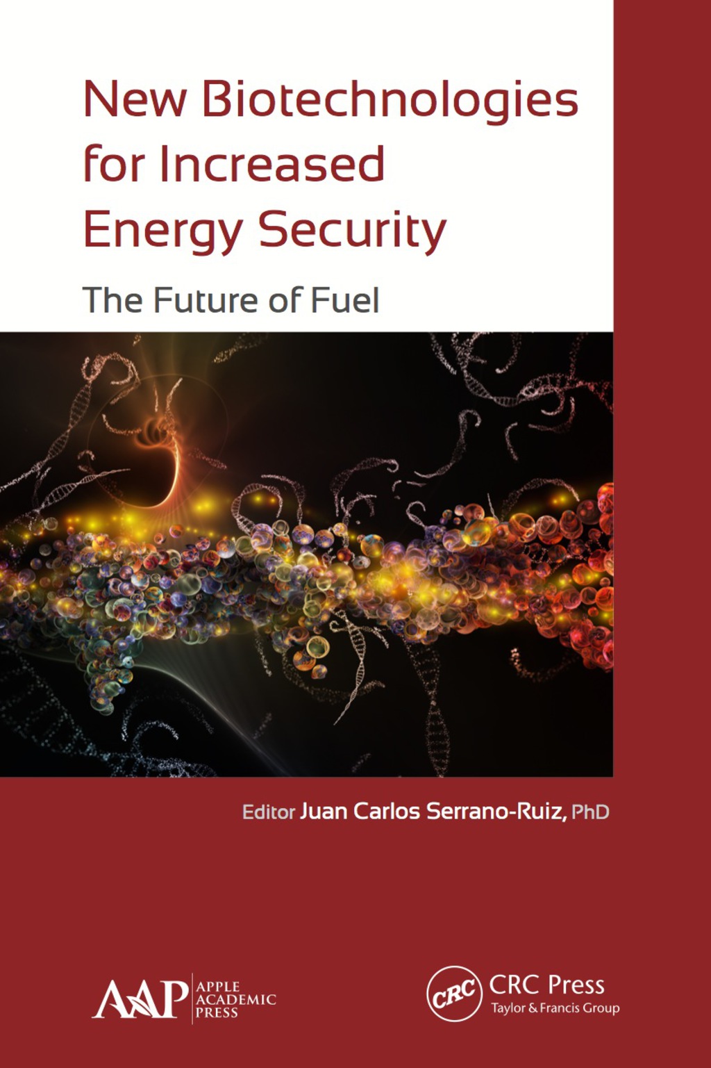 New Biotechnologies for Increased Energy Security The Future of Fuel 1st Edition â€“ PDF/EPUB Version Downloadable